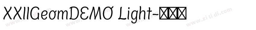 XXIIGeomDEMO Light字体转换 XXIIGeomDEMO Light字体转换